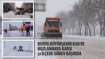 Konya Büyükşehir Kar ve Buzlanmaya Karşı 31 İlçede Görev Başında 