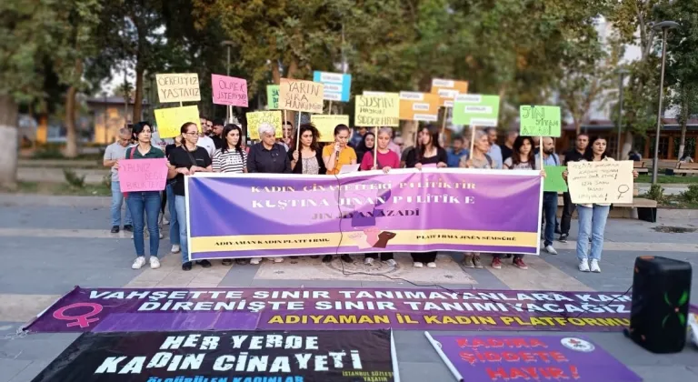 Adıyaman Kadın Platformu’ndan isyan: 'Cinayet mahali haline gelmiş bu ülkede güvende değiliz'