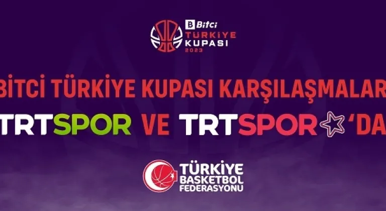 Bitci Türkiye Kupası karşılaşmaları TRT'de