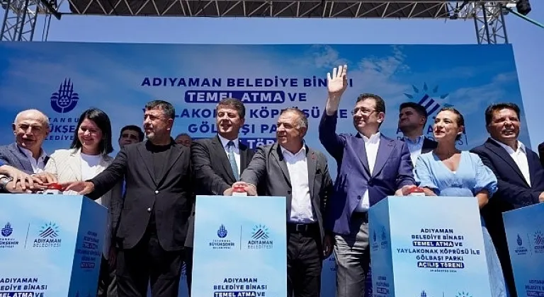 Ekrem İmamoğlu, Adıyaman Belediye Binası Temel Atma ve İBB destekleri ile tamamlanan Yaylakonak Köprüsü ile Gölbaşı Parkı Açılış Töreni'ne katıldı