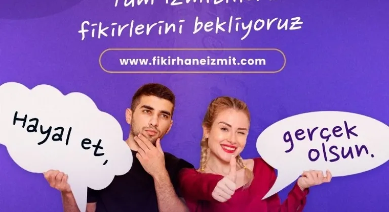 ‘Fikirhane’de Hayal Et, Gerçek Olsun!’