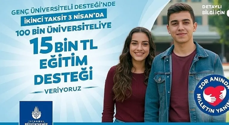″Genç Üniversiteli″ 2. ödemeleri 3 Nisan'da