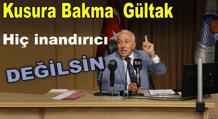 Gültak'dan kafa karıştıran açıklamalar ?