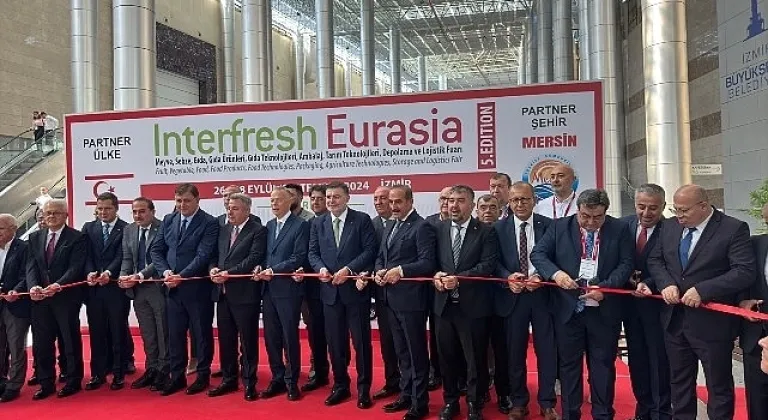 İzmir'de Interfresh Eurasia 5. Edition Fuarı Görkemli Bir Törenle Açıldı
