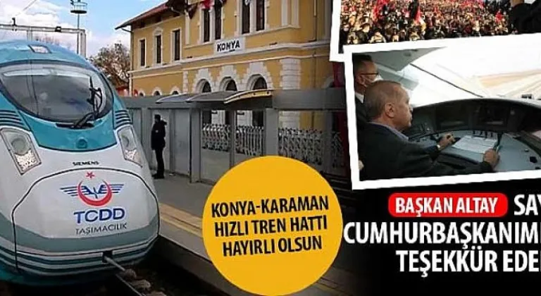 Konya-Karaman Hızlı Tren Hattı Hayırlı Olsun