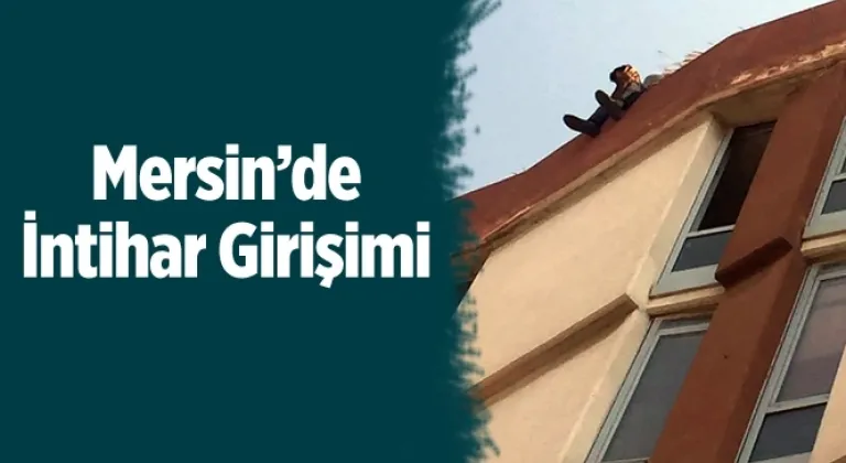 Mersin’de İntihar Girişimi