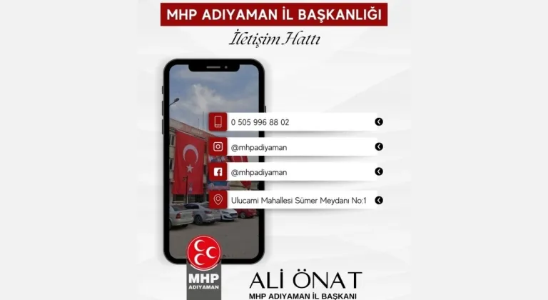 MHP Adıyaman İl Başkanı Ali Önat: 'Adıyaman’da yükselişimiz kararlılıkla devam ediyor'