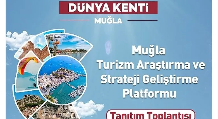 Muğla Büyükşehir Belediyesi Turizm Araştırma ve Strateji Geliştirme Platformu'nu tanıtıyor