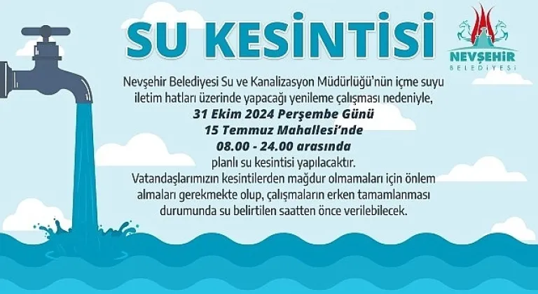 Nevşehir 15 Temmuz Mahallesi'nde Planlı Su Kesintisi