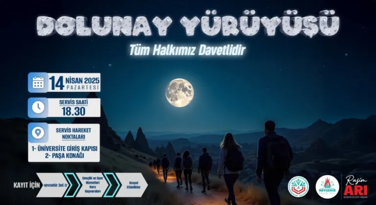 Nevşehir Belediyesi'nden 14 Nisan'da Dolunay Yürüyüşü