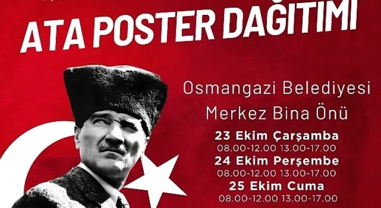 Osmangazi Belediyesi Ata Posteri dağıtacak