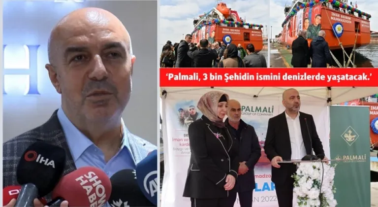 Palmali, 3 bin Şehidin ismini denizlerde yaşatacak.