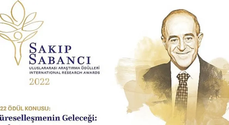 Sakıp Sabancı Uluslararası Araştırma Ödülleri, 11 Nisan’da Açıklanacak