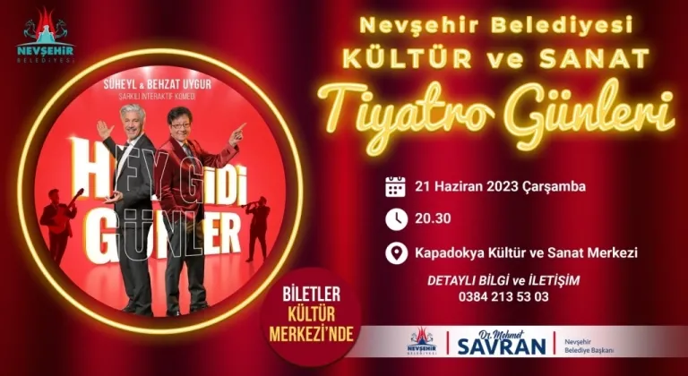 Süheyl ve Behzat Uygur Kardeşler, 'Hey Gidi Günler' Oyununu Nevşehir'de Sahneleyecek!