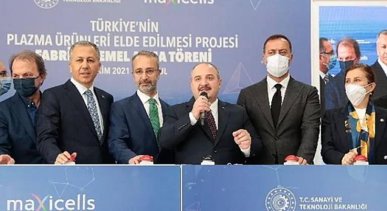 Türkiye’nin İlk Yerli Plazma Üretim Tesisinin Temeli Atıldı