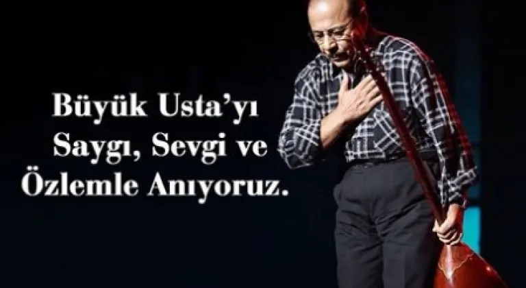 Ünlüler Neşet Ertaş’ı Unutmadı