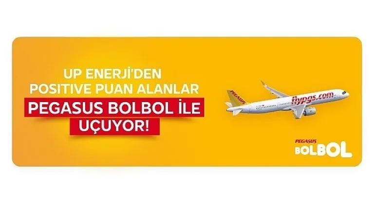 UpEnerji ve Pegasus'tan uçuran kampanya