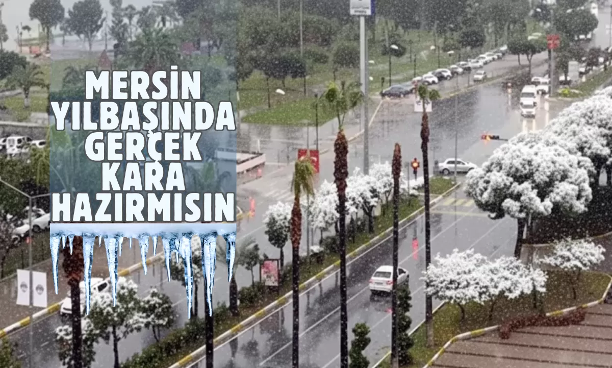 Mersin liler Yılbaşında gerçek Kar görmeye hazırımı?